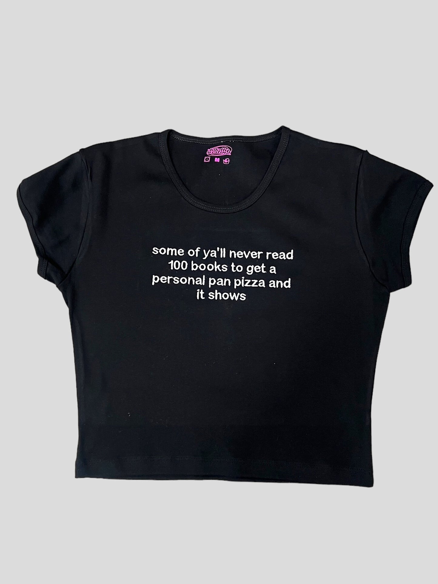 a black t - shirt with the words, some of you'll never read
