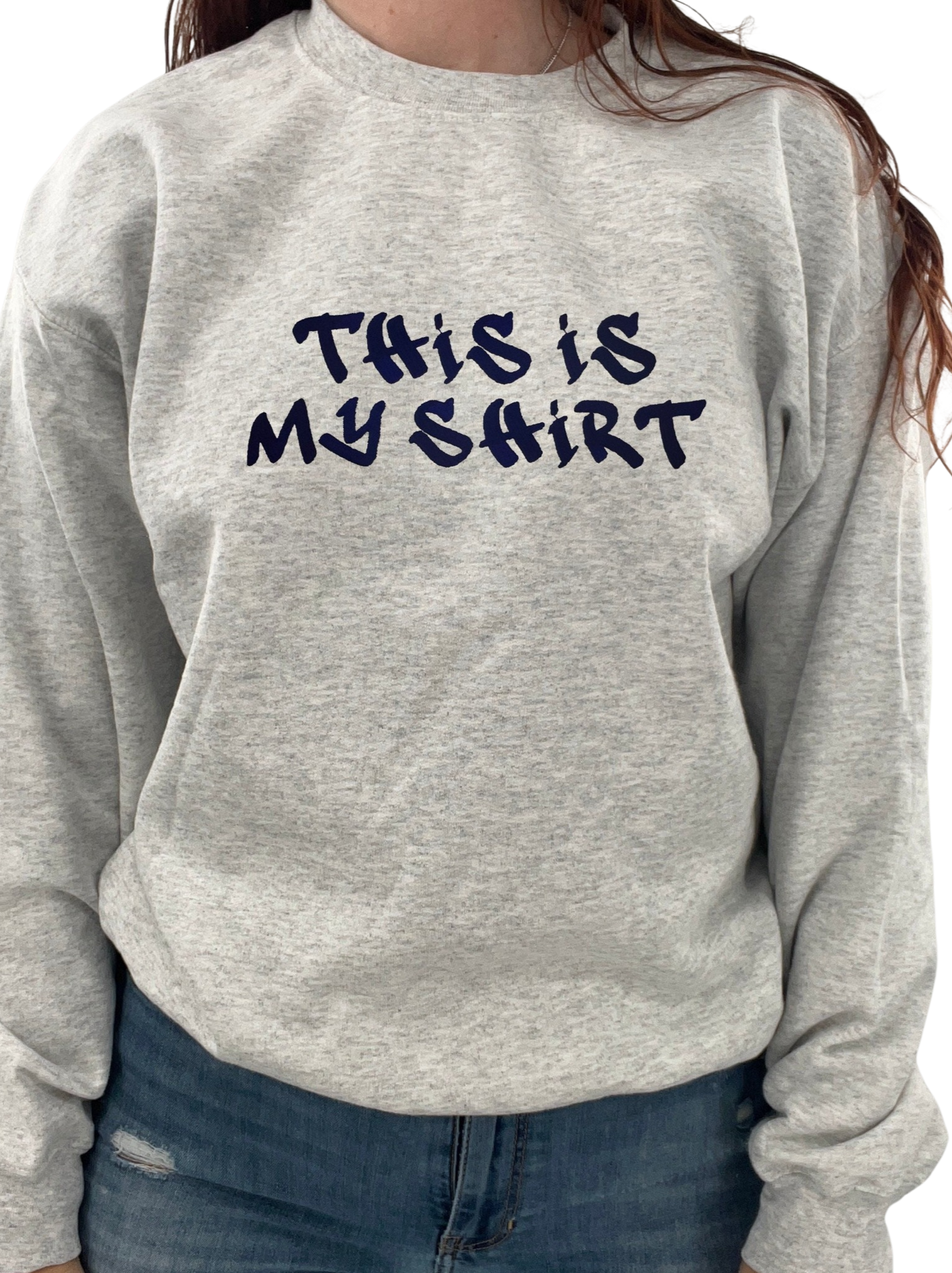 This Is My Shirt Embroidered T-Shirt or Crewneck | Ironic Tees | Funny Sweatshirt | Funny Tee | Funny Embroidered Crewneck | Meme Shirts