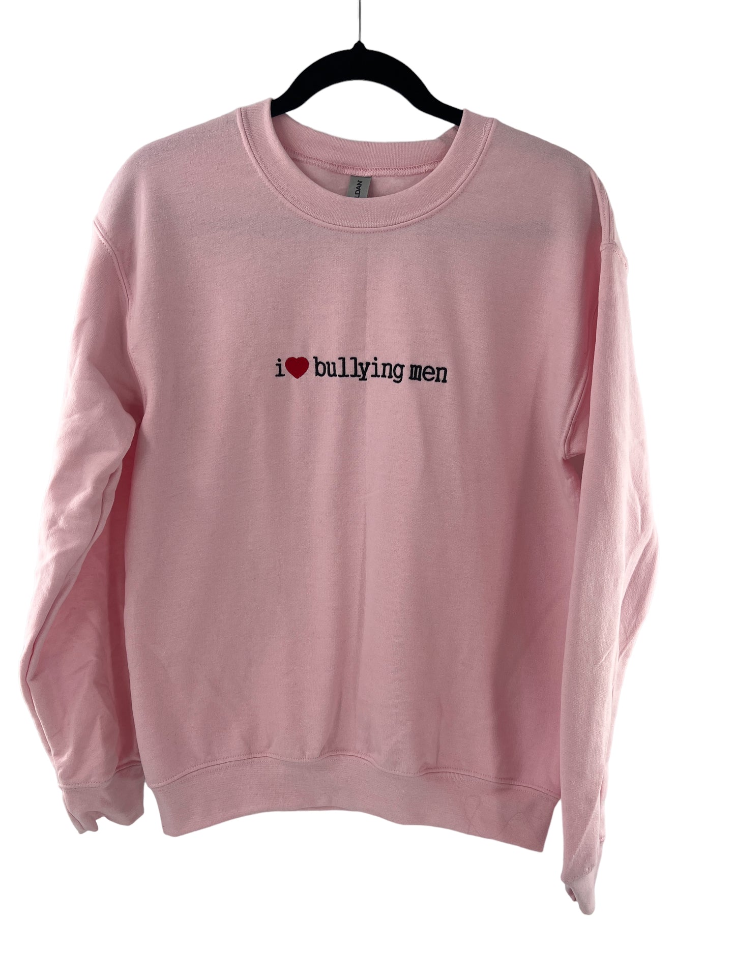 I Love Bullying Men Unisex Embroidered T-Shirt or Crewneck Sweatshirt