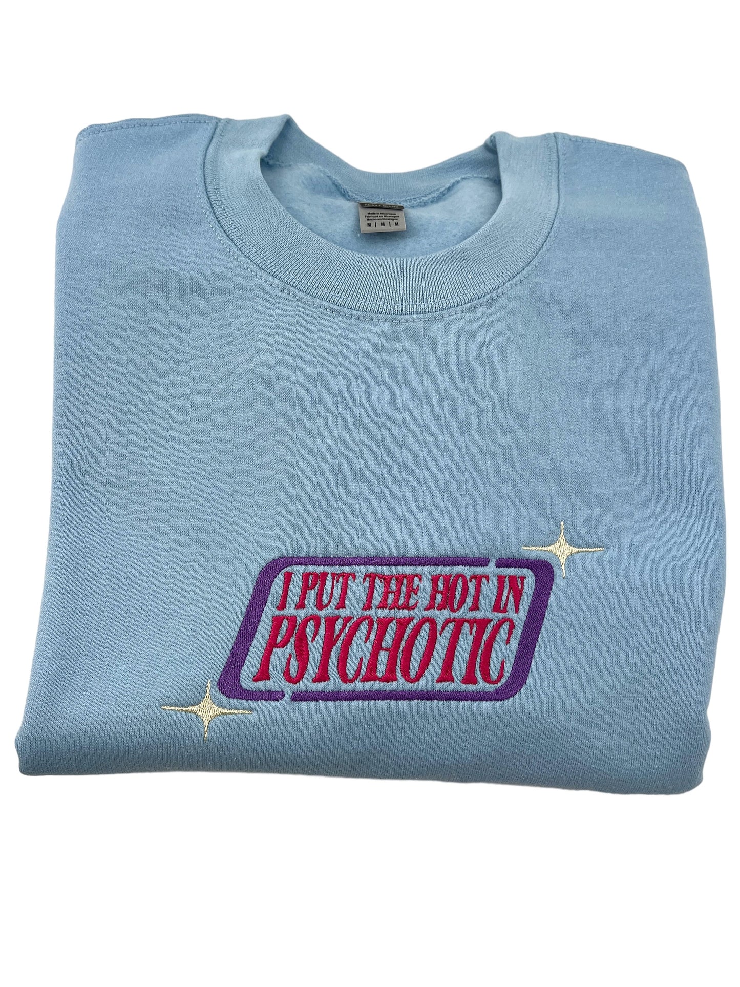 I Put The Hot In Psychotic Emroidered Crewneck Sweatshirt | Sparkle Y2k Sweatshirt