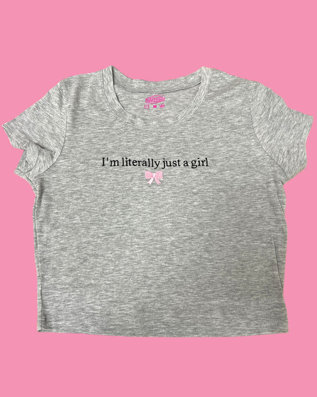 a t - shirt that says i'm literally just a girl