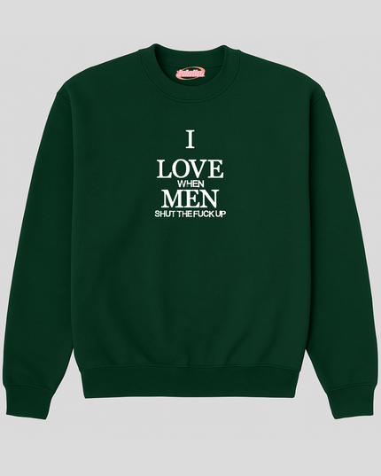 A dark green sweatshirt with white text printed on it.