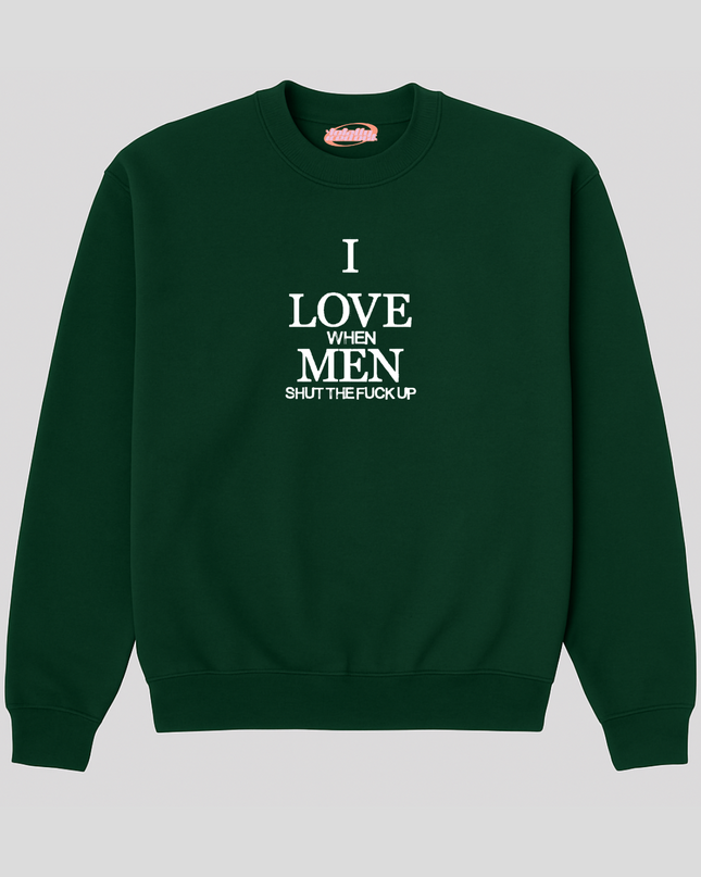 A dark green sweatshirt with white text printed on it.