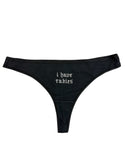 A pair of black underwear with the text "I HAVE RABLES" printed on them.
