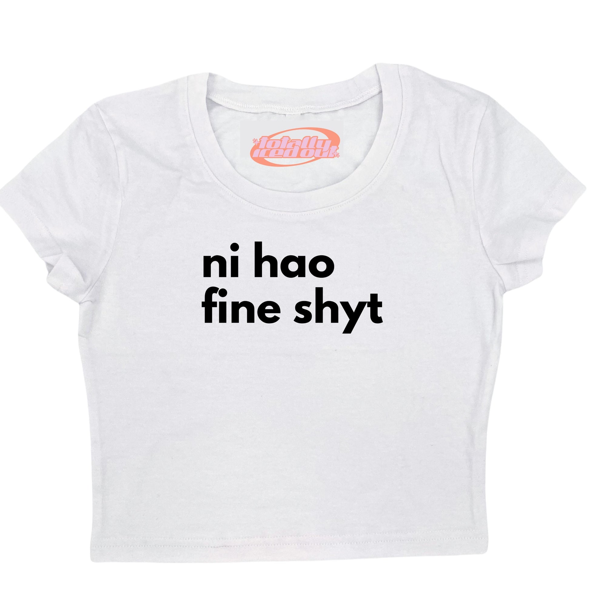 a white t - shirt that says ni hoo fine shy