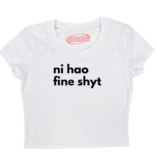 a white t - shirt that says ni hoo fine shy