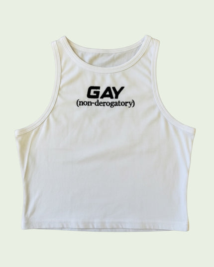 A white crop top with the text "GAY (non-derogatory)" printed on it.