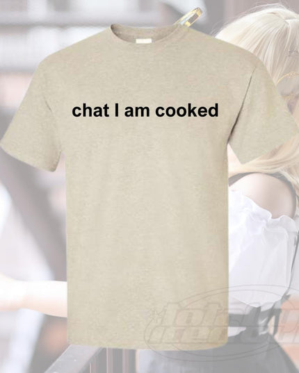 a woman wearing a t - shirt that says chat i am cooked