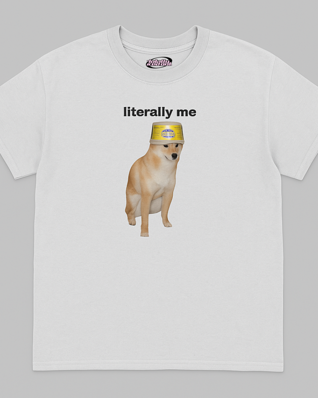 A white t-shirt with a graphic of a dog wearing a yellow bucket hat and the text "Literally me" printed on it.