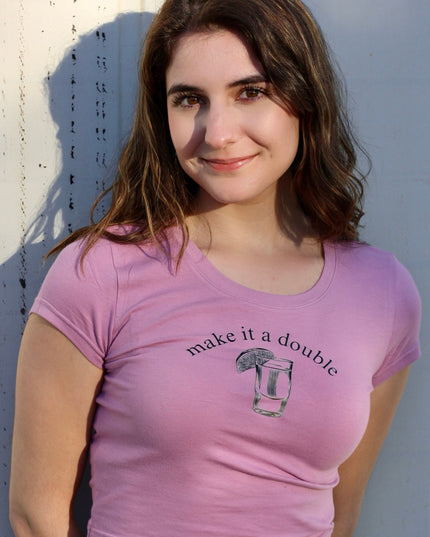 a pink t - shirt with the words make it a double on it