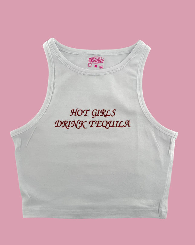 a white crop top that says hot girls drink tequila
