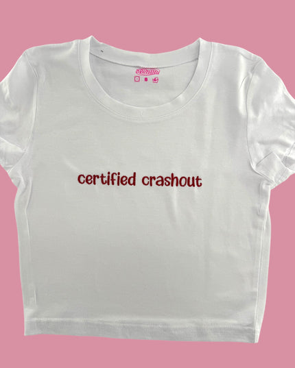 a white t - shirt with the words certified crashout printed on it