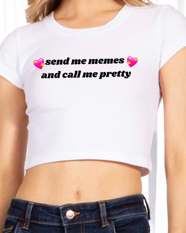 a woman wearing a white crop top that says send me memes and call me