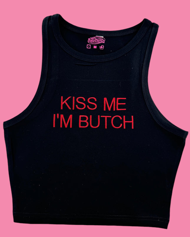 a black tank top that says kiss me i&#39;m butch