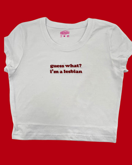 a white t - shirt with the words guess what? i&#39;m a lesbian
