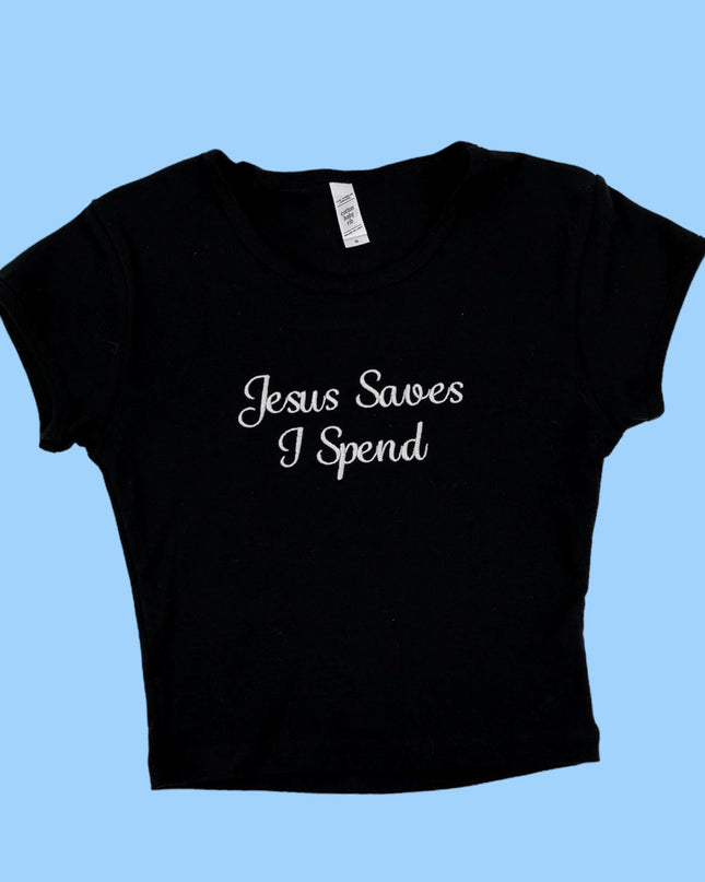 a black t - shirt that says jesus saves i spend