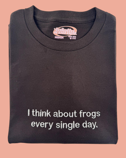 a t - shirt that says i think about frogs every single day