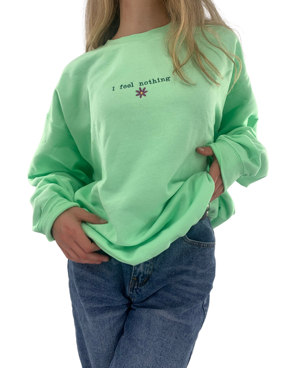 I Feel Nothing Crewneck