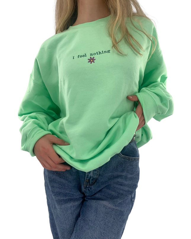 I Feel Nothing Crewneck