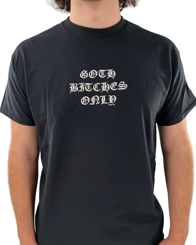 Goth Bitches Only Unisex Embroidered T-Shirt or Sweatshirt