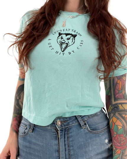 Let’s Eat Trash and Get Hit By Cars Crop Top