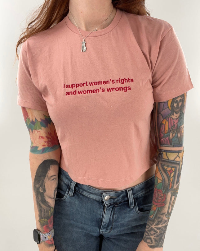 I Support Women’s Rights and Women’s Wrongs Crop Top