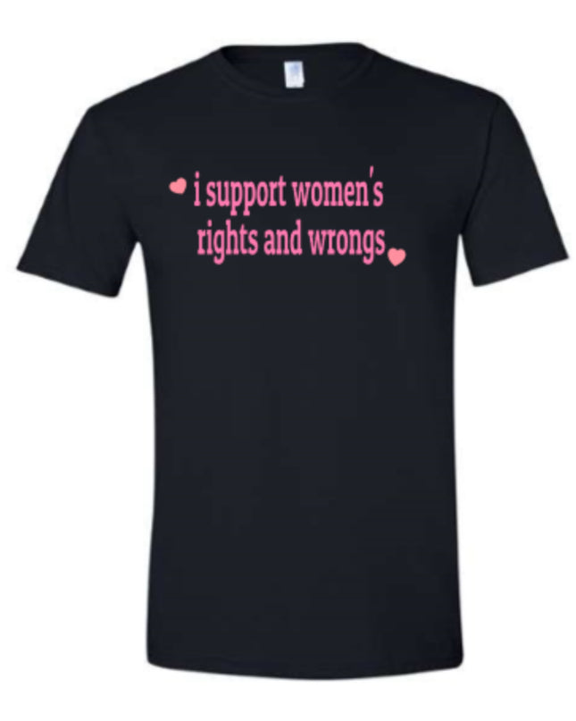 a t - shirt that says i support women's rights and wrongs