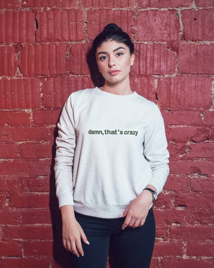 Damn, That's Crazy Embroidered Shirt