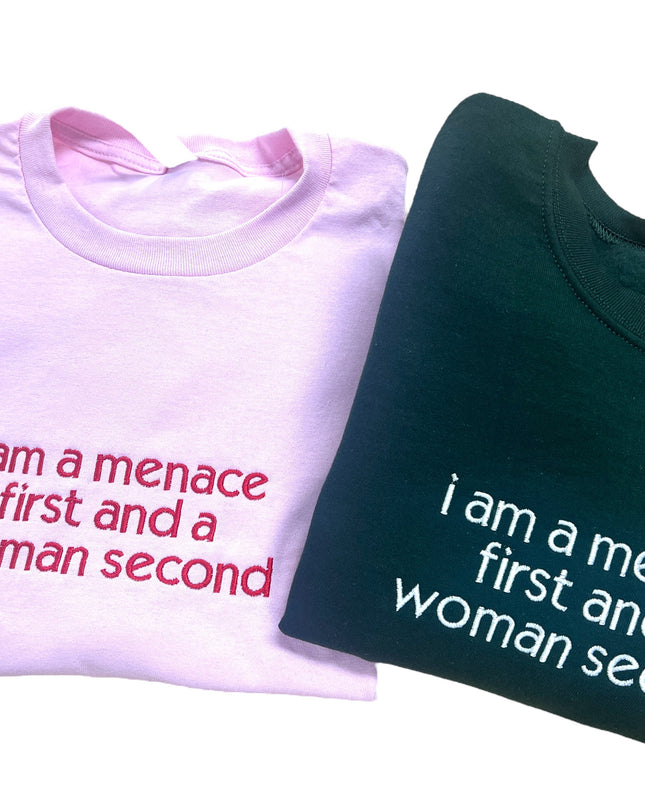 Menace First Woman Second Embroidered Unisex T-Shirt or Sweatshirt