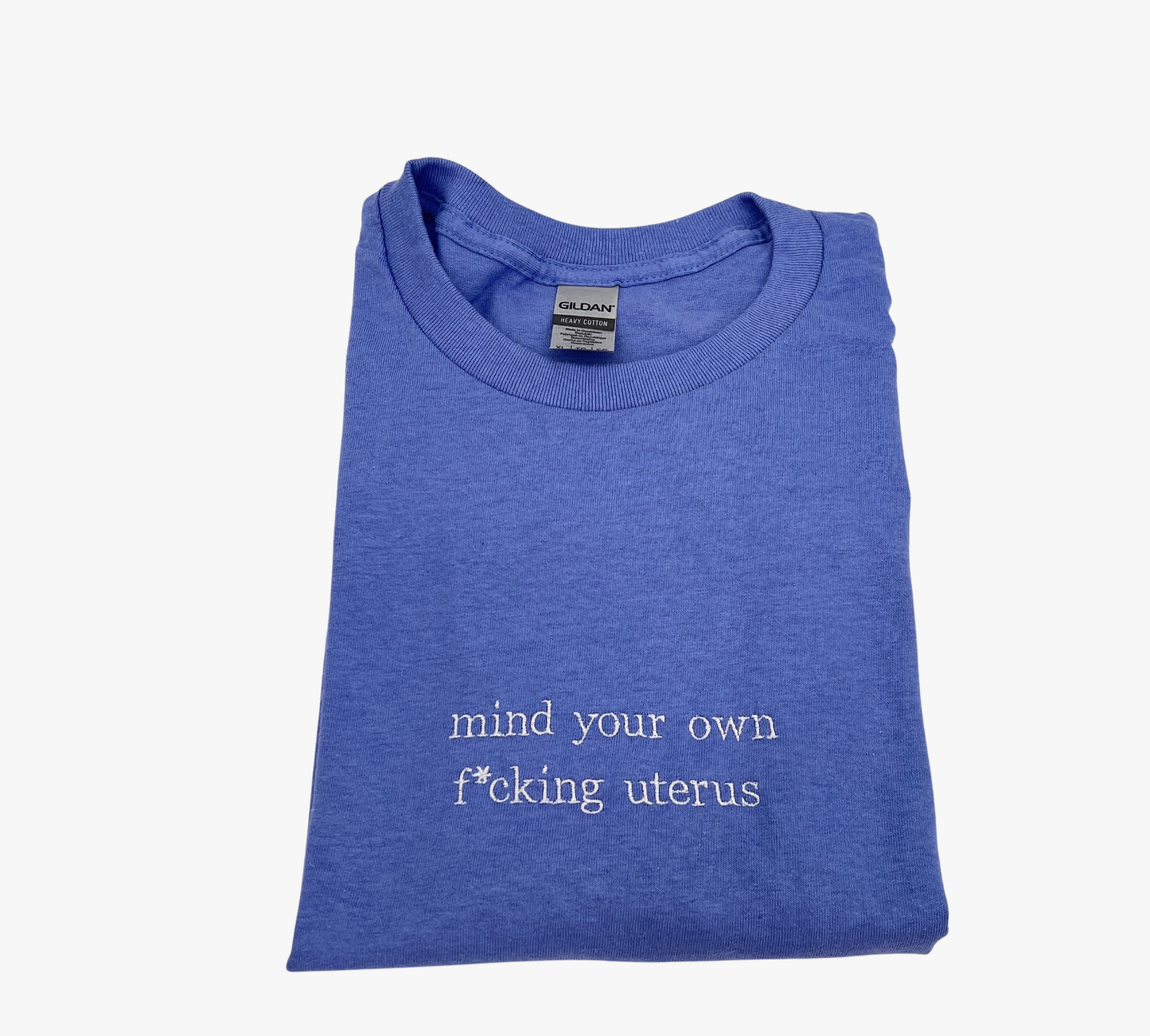 Mind Your Own F*cking Uterus Tee
