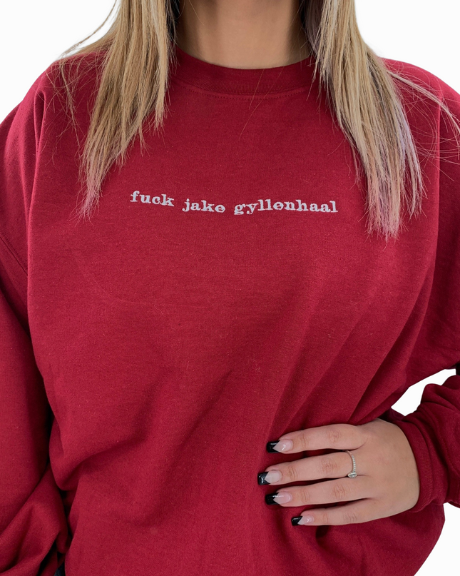 F*ck Jake Gyllenhaal Embroidered Crewneck