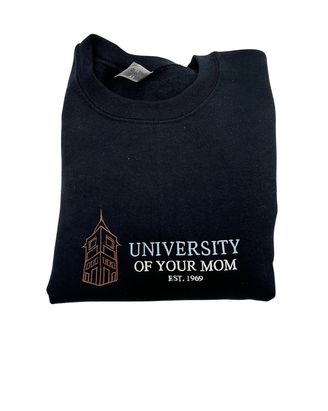 University of Your Mom Schoolhouse Embroidered Crewneck