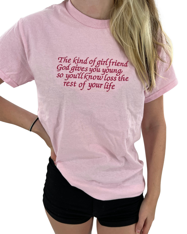 The Kind of Girlfriend God Gives You Young Tee