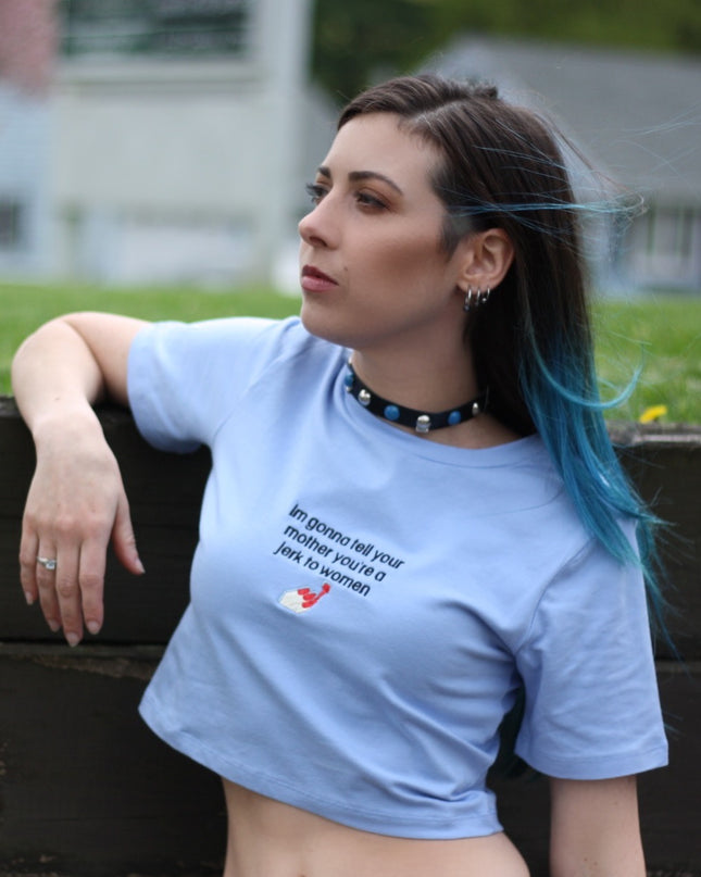 I'm Gonna Tell Your Mother You're a Jerk To Women Embroidered Crop Top