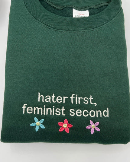 Hater First, Feminist Second Shirt