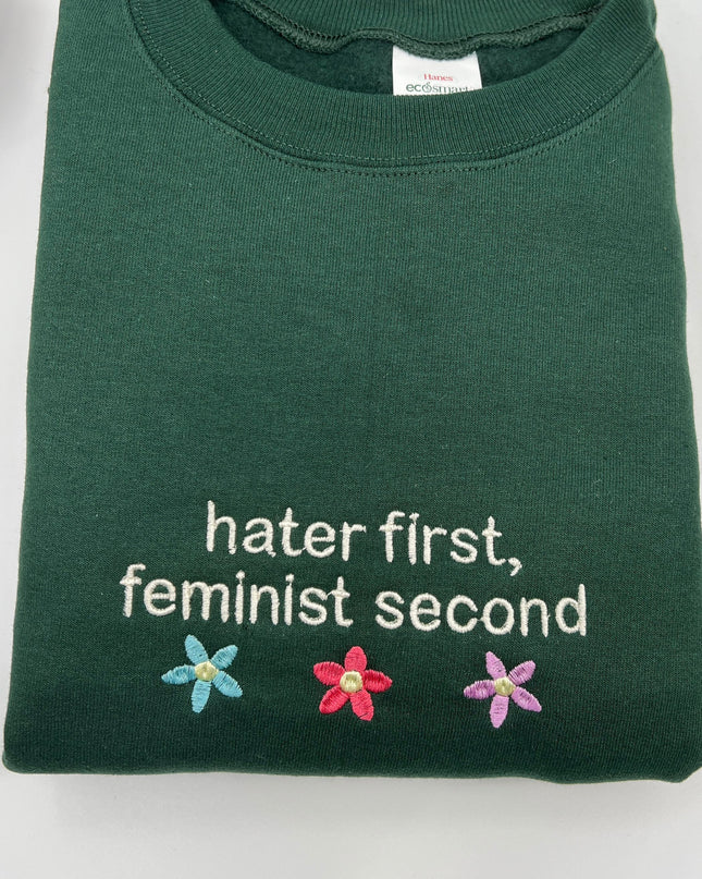 Hater First, Feminist Second Shirt