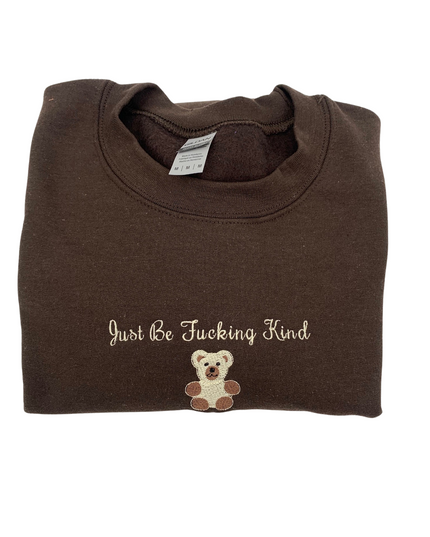 Just Be Fucking Kind Embroidered Crewneck