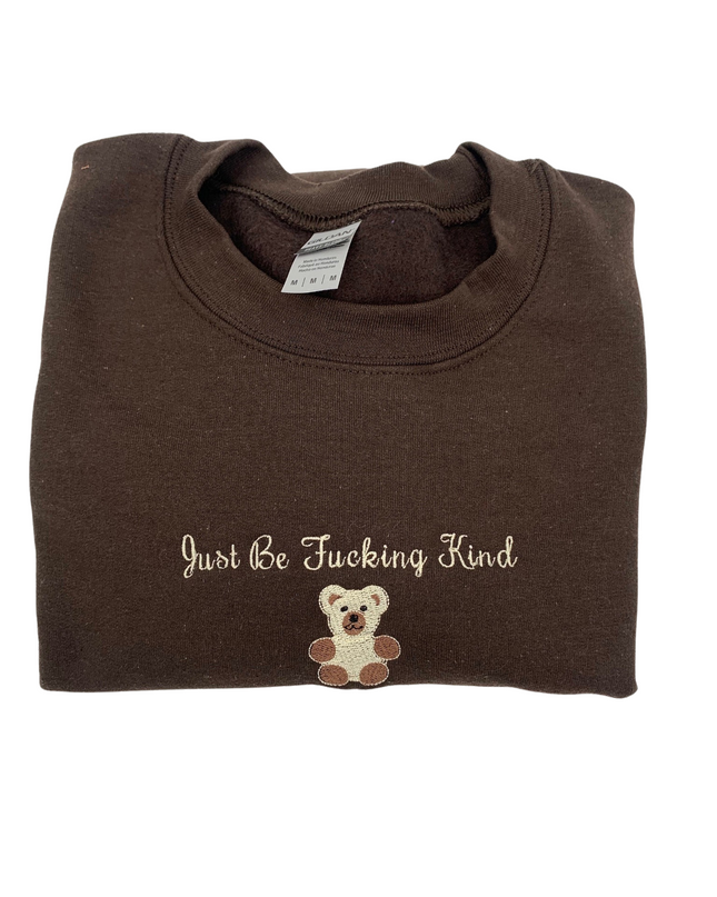 Just Be Fucking Kind Embroidered Crewneck