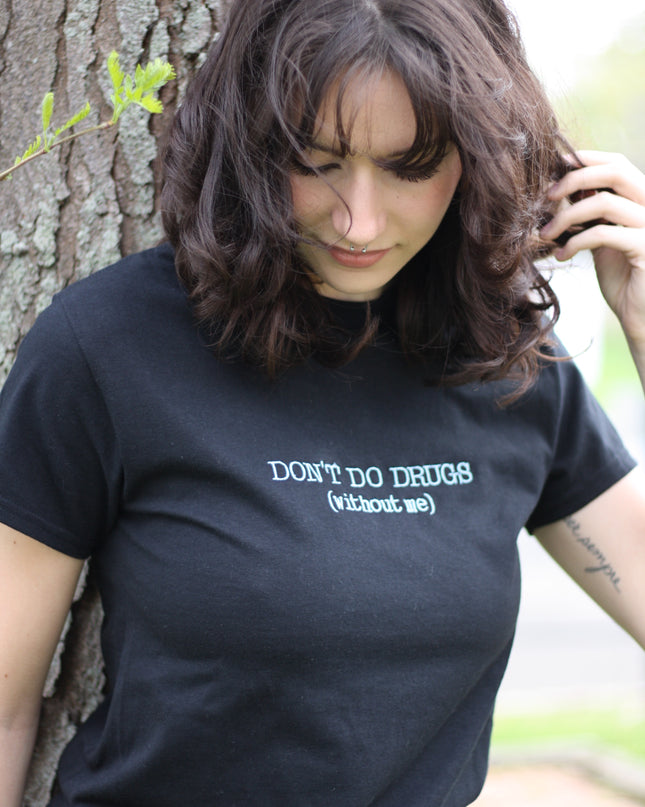 Don't Do Drugs Without Me Unisex Shirt