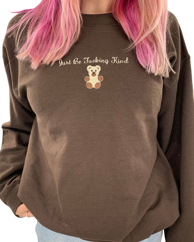 Just Be Fucking Kind Embroidered Crewneck