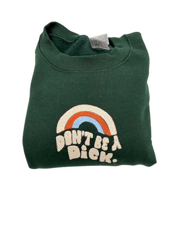 Don't Be a Dick y2K Embroidered Crewneck Sweatshirt