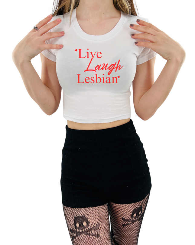 Live Laugh Lesbian Baby Tee