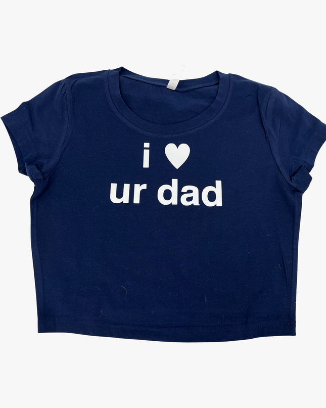 I Love Your Dad Baby Tee