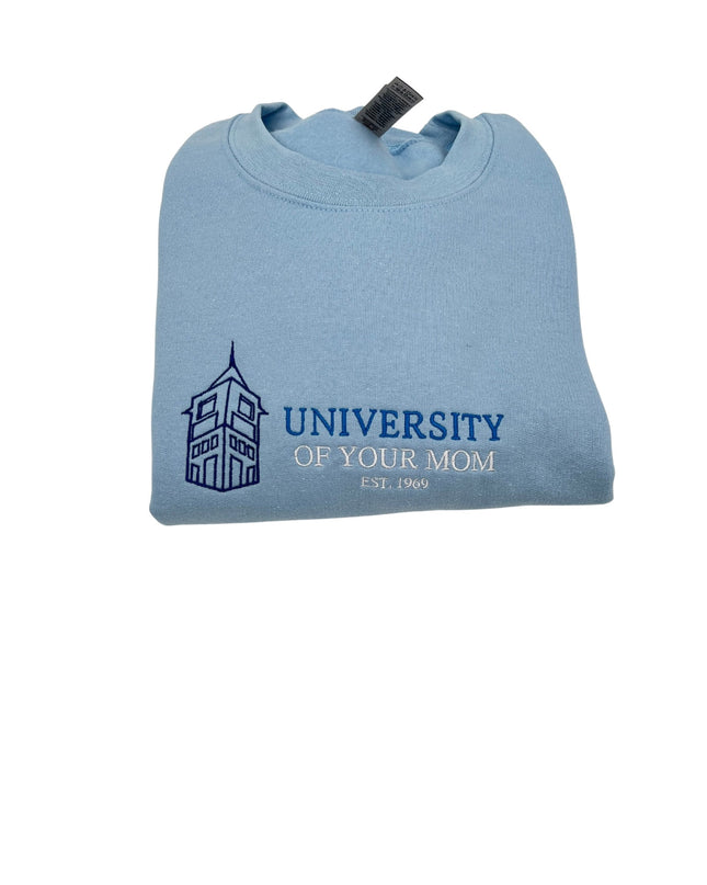 University of Your Mom Schoolhouse Embroidered Crewneck