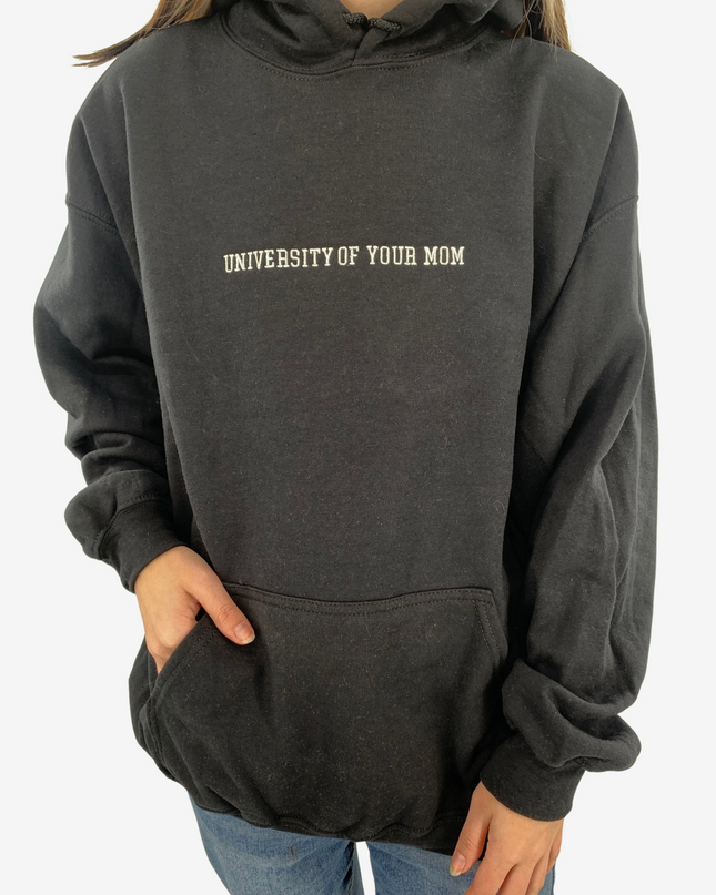 University of Your Mom Classic Sweatshirt