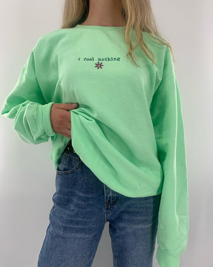 I Feel Nothing Crewneck