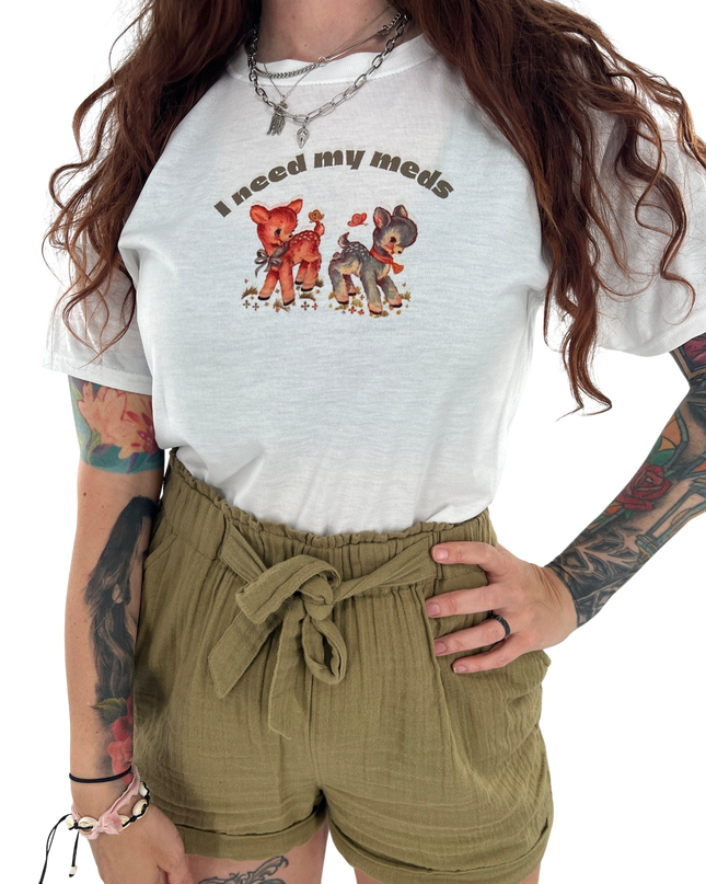 I Need My Meds Tee