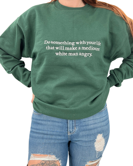 Make a Mediocre White Man Angry