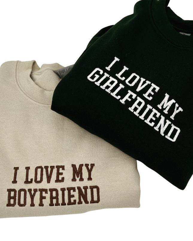 I Love My Boyfriend Embroidered Sweatshirt