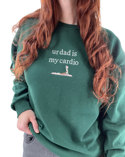 Ur Dad Is My Cardio Embroidered Unisex T-Shirt or Sweatshirt